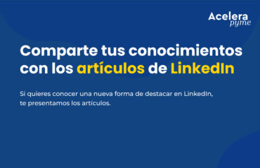 Comparte tus conocimientos con los articulos de LinkedIn | Servicios Informáticos en Mataró